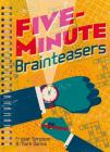 Five-Minute Brainteasers By Fraser Simpson, Mark Danna Cover Image