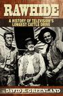 Rawhide a History of Television's Longest Cattle Drive Cover Image