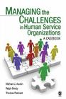 Managing the Challenges in Human Service Organizations: A Casebook By Michael J. Austin, Ralph Brody, Thomas R. Packard Cover Image