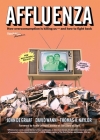 Affluenza: How Overconsumption Is Killing Us--and How to Fight Back By John De Graaf, David Wann, Thomas Naylor Cover Image