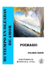 Mi Tiempo en Oleadas de Amor: Poemario By Editorial Hispana USA, Dolores Chang Cover Image