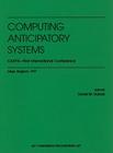 Computing Anticipatory Systems: CASYS: First International Conference (AIP Conference Proceedings (Numbered) #437) By Daniel M. DuBois (Editor) Cover Image