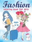 Fashion Coloring Book For Girls Ages 8-12: A Fashion Gorgeous Beauty Coloring Pages with Fabulous Style and Cute Designs for Girls, Kids and Teens By Endreow Woufello Cover Image