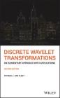 Discrete Wavelet Transformations: An Elementary Approach with Applications By Patrick J. Van Fleet Cover Image
