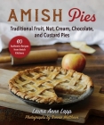 Amish Pies: Traditional Fruit, Nut, Cream, and Custard Pies Cover Image