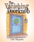 The Vanishing Doorknob By L. M. Haynes Cover Image