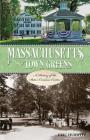 Massachusetts Town Greens: A History of the State's Common Centers By Eric Hurwitz Cover Image