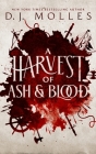 A Harvest of Ash and Blood By D. J. Molles Cover Image