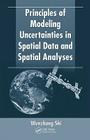 Principles of Modeling Uncertainties in Spatial Data and Spatial Analyses Cover Image