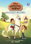 Magically Maximus: Princess Rapunzels Horse (Disneys Horsetail Hollow, Book 1) By Kiki Thorpe, Laura Catrinella (Illustrator) Cover Image