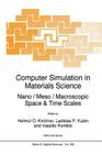 Computer Simulation in Materials Science: Nano / Meso / Macroscopic Space & Time Scales (NATO Science Series E: #308) Cover Image