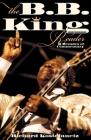 The B.B. King Reader: Six Decades of Commentary Cover Image