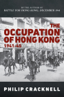 The Occupation of Hong Kong 1941-45 By Philip Cracknell Cover Image