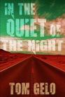 In the Quiet of the Night By Tom Gelo Cover Image