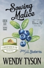 Sowing Malice (Greenhouse Mystery #6) By Wendy Tyson Cover Image