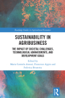 Sustainability in Agribusiness: The Impact of Societal Challenges, Technological Advancements, and Development Goals (Routledge Studies in Agricultural Economics) By Francesco Appio (Editor), Federica Brunetta (Editor), Maria Carmela Annosi (Editor) Cover Image