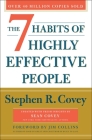The 7 Habits of Highly Effective People: 30th Anniversary Edition By Stephen R. Covey, Sean Covey (Contributions by), Jim Collins (Foreword by) Cover Image
