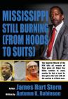 Mississippi Still Burning: (from Hoods to Suits) Cover Image