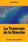 La Traversée de la Manche By Jean Fleury Cover Image