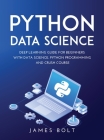 Python Data Science: Deep Learning Guide for Beginners with Data Science. Python Programming and Crush Course Cover Image