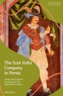 The East India Company in Persia: Trade and Cultural Exchange in the Eighteenth Century Cover Image