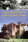 Galveston's Juneteenth Story: And Still We Rise (American Heritage) Cover Image