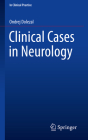 Clinical Cases in Neurology (In Clinical Practice) By Ondrej Dolezal Cover Image