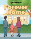 Forever Home By Cynthia Norton Cover Image