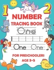 Number tracing book for preschoolers ages 3-5: Number writing practice book for preschoolers and kindergarteners, Numbers tracing workbook for prescho Cover Image