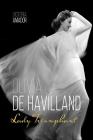Olivia de Havilland: Lady Triumphant (Screen Classics) By Victoria Amador Cover Image