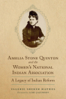 Amelia Stone Quinton and the Women's National Indian Association: A Legacy of Indian Reformvolume 2 Cover Image
