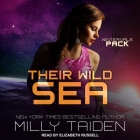 Their Wild Sea Lib/E By Milly Taiden, Elizabeth Russell (Read by) Cover Image