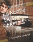 La Noche De San Juan: Colección Dramaturgia By Felipe Vergara Catalán Cover Image
