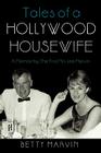 Tales of a Hollywood Housewife: A Memoir by the First Mrs. Lee Marvin By Marvin Betty Marvin Cover Image