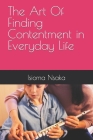 The Art Of Finding Contentment in Everyday Life Cover Image