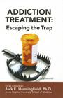 Addiction Treatment: Escaping the Trap (Illicit and Misused Drugs) Cover Image