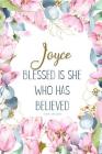 Joyce: Blessed Is She Who Has Believed -Luke 1:45(asv): Personalized Christian Notebook for Women By Grace 4. Me Books Cover Image