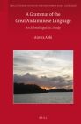 A Grammar of the Great Andamanese Language: An Ethnolinguistic Study (Brill's Studies in South and Southwest Asian Languages #4) By Abbi Cover Image