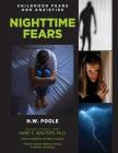Nighttime Fears (Childhood Fears and Anxieties #11) By Hilary W. Poole, Anne S. Walters Cover Image
