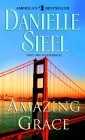 Amazing Grace: A Novel By Danielle Steel Cover Image