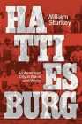 Hattiesburg: An American City in Black and White By William Sturkey Cover Image