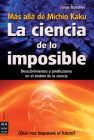La ciencia de lo imposible: Más allá de Michio Kaku: Descubrimientos y predicciones en el ámbito de la ciencia Cover Image