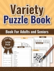 Variety Puzzle Book - Large Print for Adults & Seniors By Marcia D. Williams Cover Image