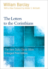 The Letters to the Corinthians (Enlarged Print) (New Daily Study Bible) By William Barclay Cover Image
