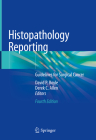 Histopathology Reporting: Guidelines for Surgical Cancer By David P. Boyle (Editor), Derek C. Allen (Editor) Cover Image