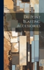 Du Pont Blasting Accessories Cover Image