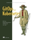 GitOps and Kubernetes: Continuous Deployment with Argo CD, Jenkins X, and Flux Cover Image