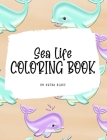 Sea Life Coloring Book for Young Adults and Teens (8x10 Hardcover Coloring Book / Activity Book) By Sheba Blake Cover Image