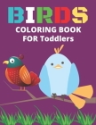 Birds Coloring Book for Toddlers: Confident Birds Coloring Book for Toddlers Cover Image