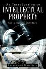 An Introduction to Intellectual Property: Essays and Materials Cover Image